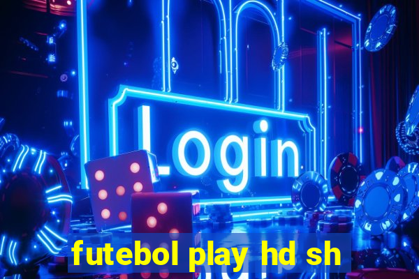 futebol play hd sh